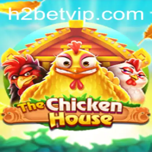 TheChickenHouse: Descobrindo o Universo de H2bet